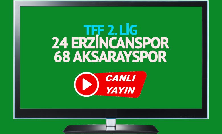 24 Erzincanspor 68 Aksarayspor maçı canlı yayınlanacak mı? 24 Erzincanspor 68 Aksarayspor maçı canlı izle!