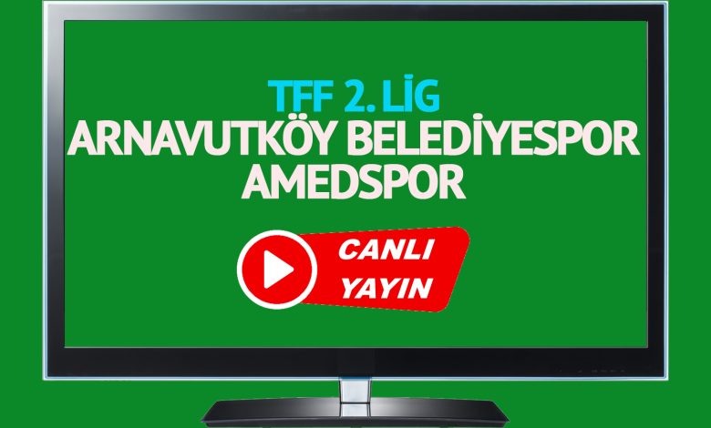 Arnavutköy Belediyespor Amedspor maçı canlı yayınlanacak mı? Arnavutköy Belediyespor Amedspor maçı canlı izle!