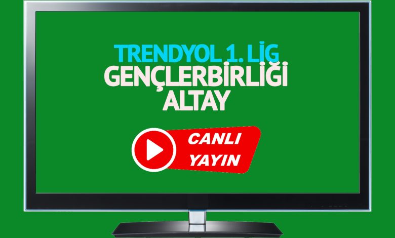 CANLI MAÇ İZLE! Gençlerbirliği Altay Trendyol 1. Lig maçı canlı izle