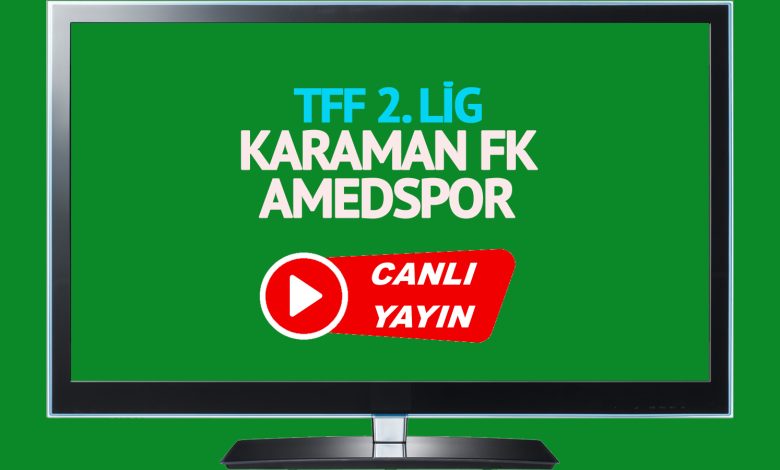 CANLI MAÇ İZLE! Karaman FK Amedspor TFF 2. Lig maçı canlı izle