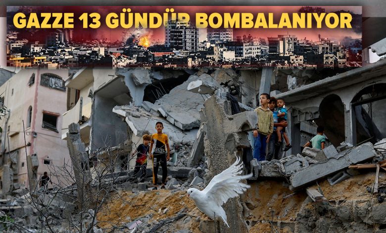 Gazze 13 gündür bombardıman altında