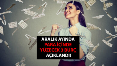 Aralık ayında para içinde yüzecek 3 burç açıklandı!