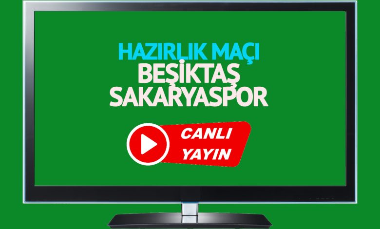 Beşiktaş Sakaryaspor maçı canlı yayınlanacak mı? Beşiktaş Sakaryaspor maçı canlı izle!