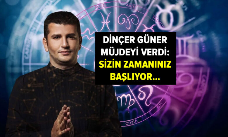 Dinçer Güner'den 'para' müjdesi! İşte şanslı burç: Sizin zamanınız başlıyor