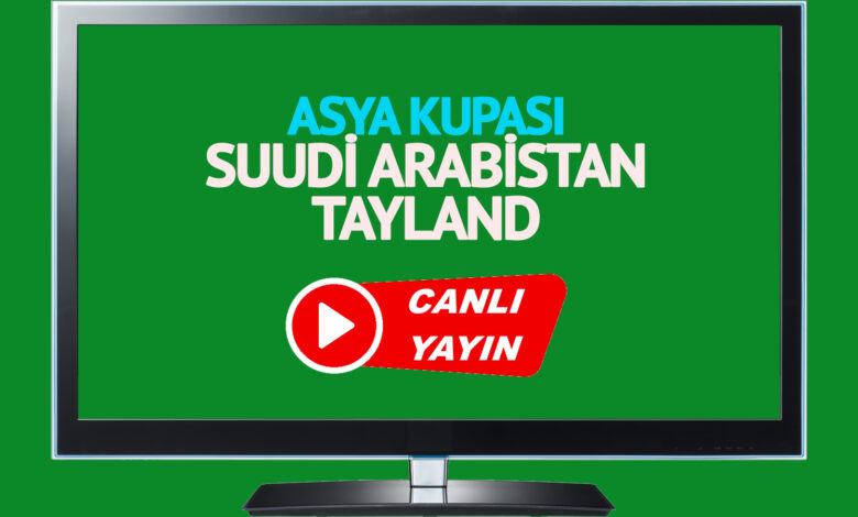 Asya Kupası Kupası CANLI: Suudi Arabistan Tayland canlı maç izle