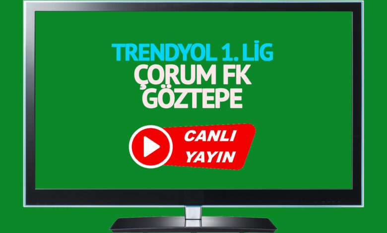 CANLI İZLE! Çorum FK Göztepe maçı TRT Spor şifresiz canlı maç izle