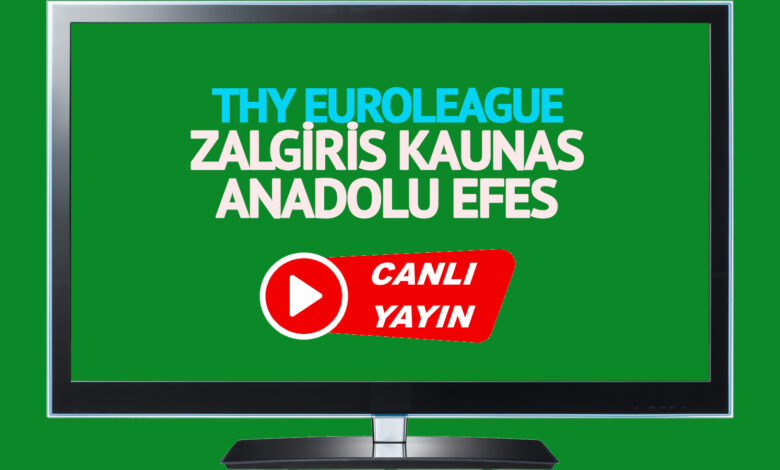 CANLI İZLE! Zalgiris Kaunas Anadolu Efes maçı S Sport şifresiz canlı maç izle