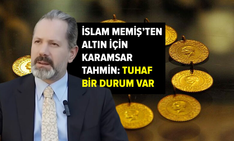 'Tuhaf bir durum var' diyen İslam Memiş'ten altın için kabus gibi sözler: Bundan sonra...