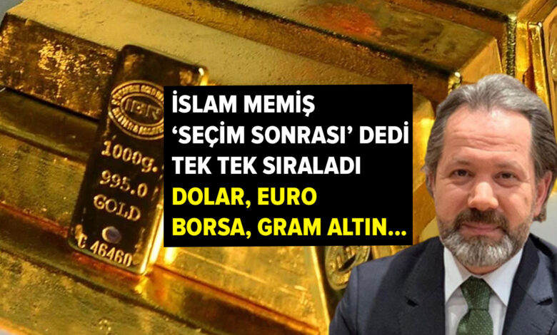 '31 Mart sonrası...' diyen İslam Memiş tek bir cümlede tahminini sıraladı: Dolar, euro, borsa, gram altın...