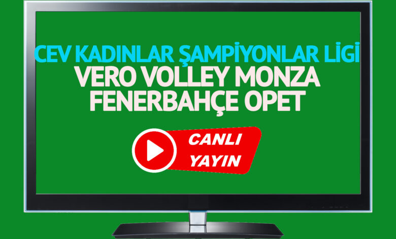 CANLI MAÇ SKORU! Vero Volley Monza - Fenerbahçe Opet maçı canlı izle!