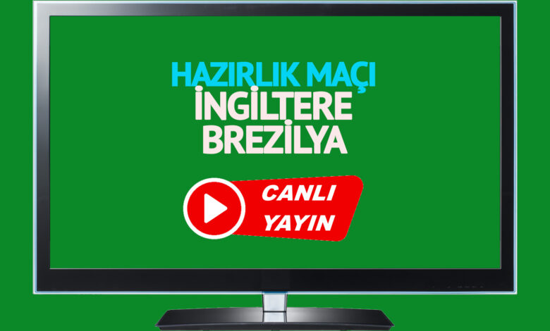 İngiltere - Brezilya maçı saat kaçta, hangi kanalda?