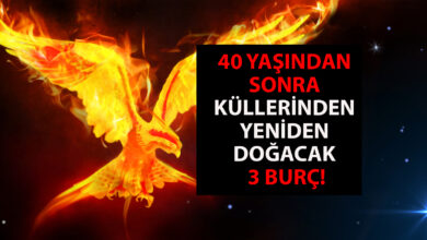 40 yaşından sonra küllerinden doğacak 3 burç!