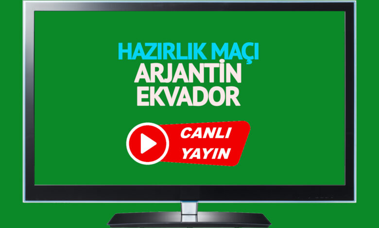 Arjantin - Ekvador maçı saat kaçta, hangi kanalda?