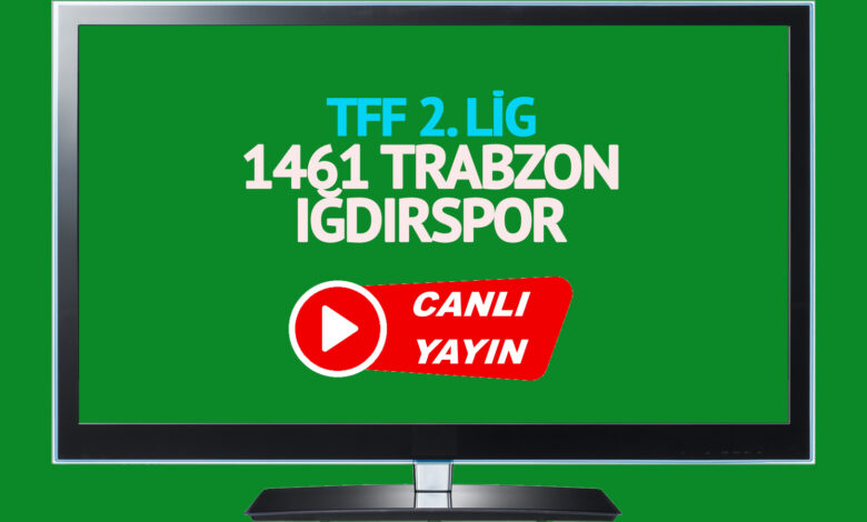 CANLI MAÇ SKORU! 1461 Trabzon - Iğdırspor maçı canlı izle! 1461 Trabzon - Iğdırspor maçı izle