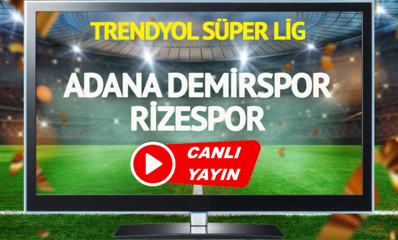 CANLI YAYIN | Adana Demirspor Rizespor Maçı