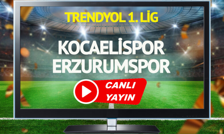 CANLI YAYIN | Kocaelispor Erzurumspor Maçı