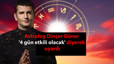 Astrolog Dinçer Güner 'etki süresi 4 gün' diyerek uyardı