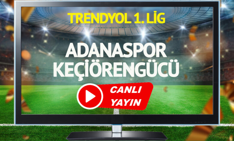 CANLI YAYIN | Adanaspor Keçiörengücü Maçı