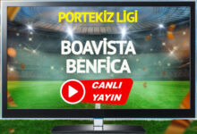 CANLI YAYIN | Boavista Benfica Maçı