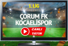 CANLI YAYIN | Çorum FK Kocaelispor Maçı