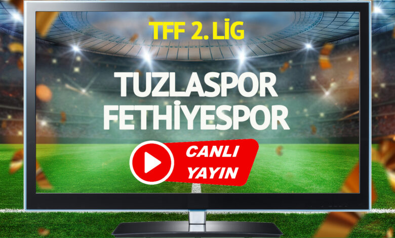 CANLI YAYIN | Tuzlaspor Fethiyespor Maçı