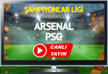 CANLI YAYIN | Arsenal PSG Maçı