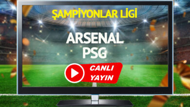 CANLI YAYIN | Arsenal PSG Maçı