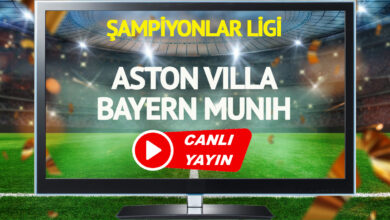 CANLI YAYIN | Aston Villa Bayern Münih Maçı