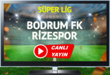 CANLI YAYIN | Bodrum FK Rizespor Maçı