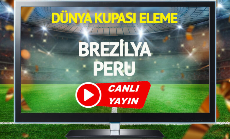 CANLI YAYIN | Brezilya Peru Maçı