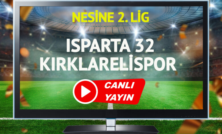 CANLI YAYIN | Isparta 32 Kırklarelispor Maçı