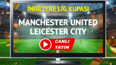 CANLI YAYIN | Manchester United Leicester City Maçı