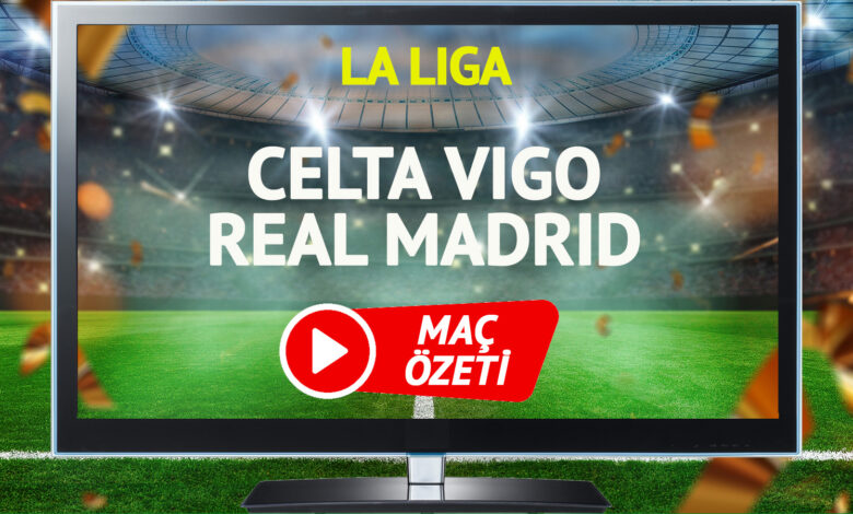 MAÇ ÖZETİ | Celta Vigo Real Madrid Maçı