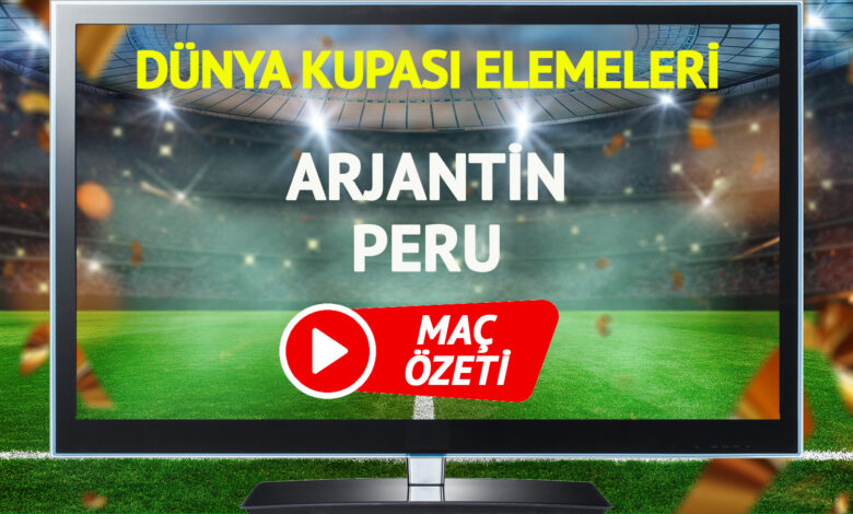 MAÇ ÖZETİ | Arjantin Peru Maçı